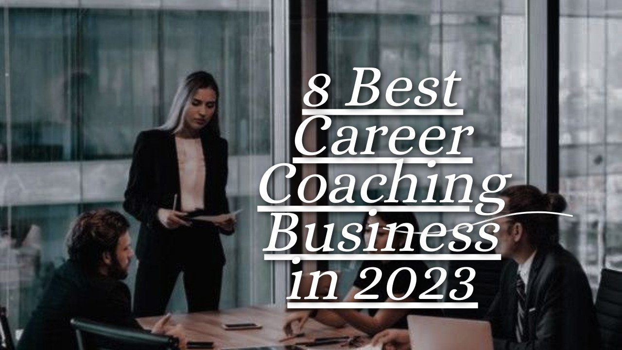 The Top 10 Career Coaching Businesses in 2023: Unleashing Your Professional Potential